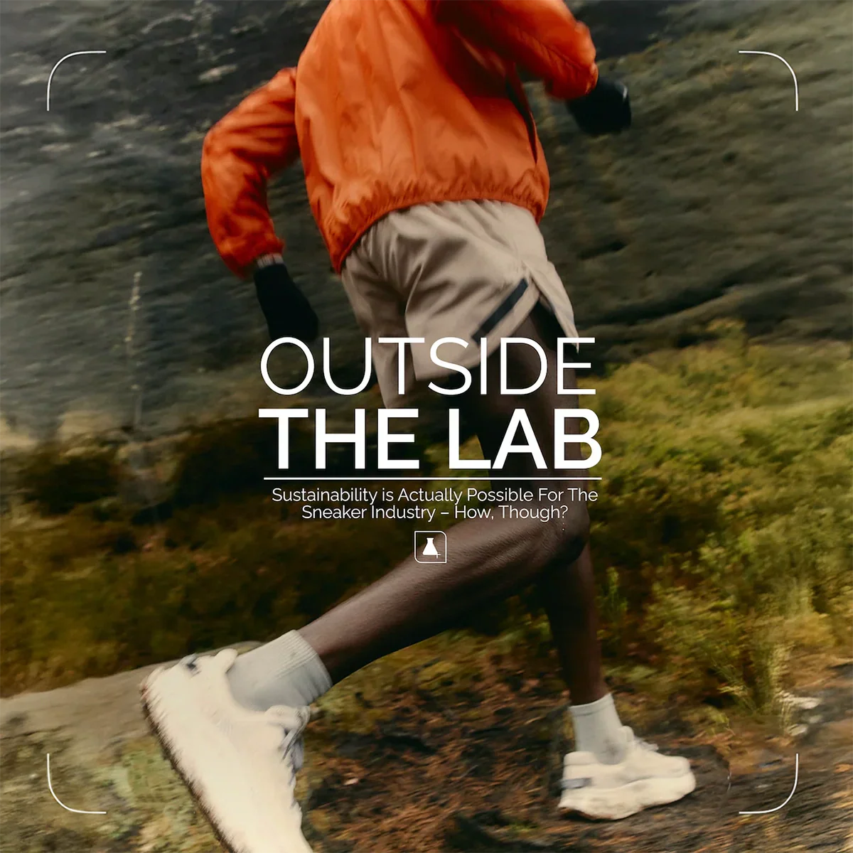 Sustainability Is Possible For The Sneaker Industry - How Though?